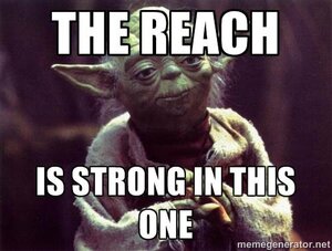 and-dont-let-anyone-tell-you-reaching-meme_500-378.jpg