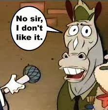 RON GOIN RANDOM THOUGHTS: NO SIR, I DON'T LIKE IT